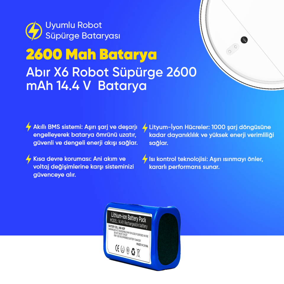 Abır X6 Robot Süpürge 2600 mAh 14.4 V  Batarya – Orjinal Uyumlu Uzun Ömürlü, Yüksek Performans Pil