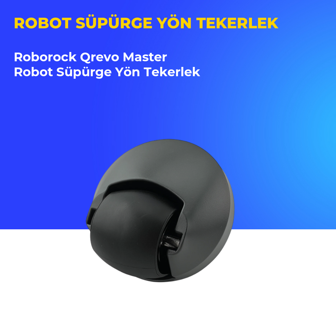 Roborock Qrevo Master Robot Süpürge Yön Tekerlek