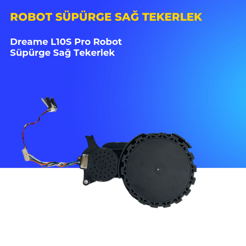 Dreame L10S Pro Robot Süpürge Sağ Tekerlek