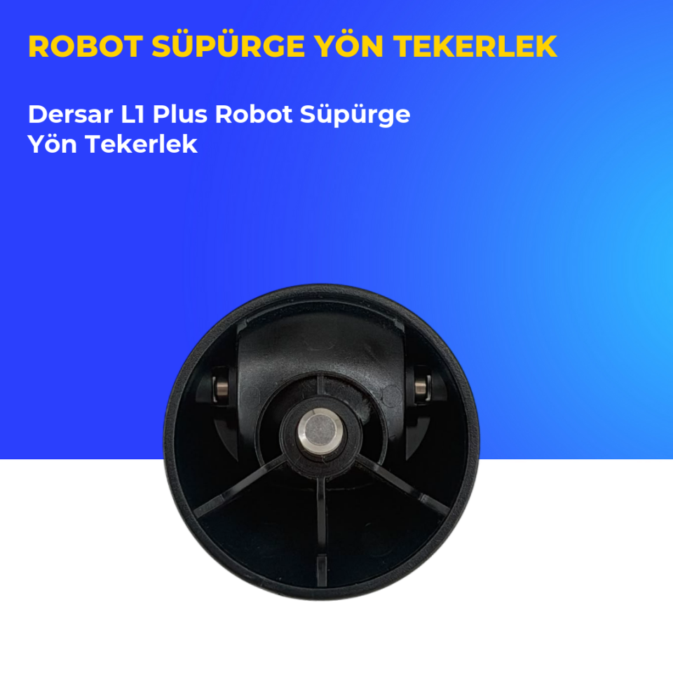 Dersar L1 Plus Robot Süpürge Yön Tekerlek