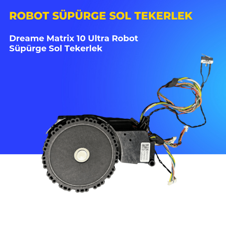 Dreame Matrix 10 Ultra Robot Süpürge Sol Tekerlek