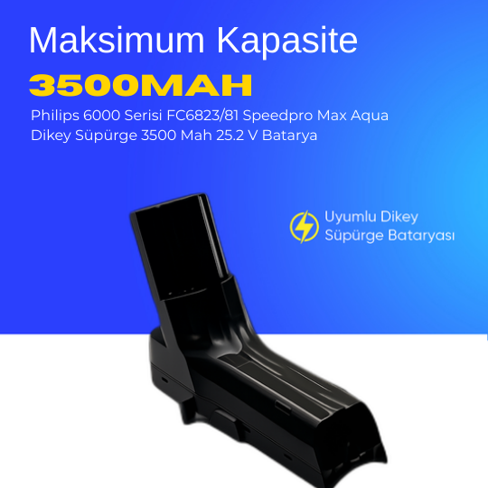 Philips 6000 Serisi FC6823/81 Speedpro Max Aqua Dikey Süpürge 3500 Mah 25.2 V Batarya – Orjinal Uyumlu Uzun Ömürlü, Maksimum Performans Pil