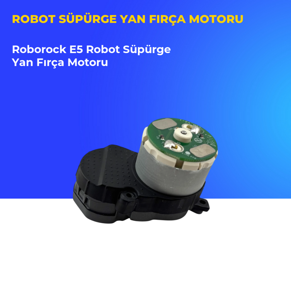 Roborock E5 Robot Süpürge Yan Fırça Motoru