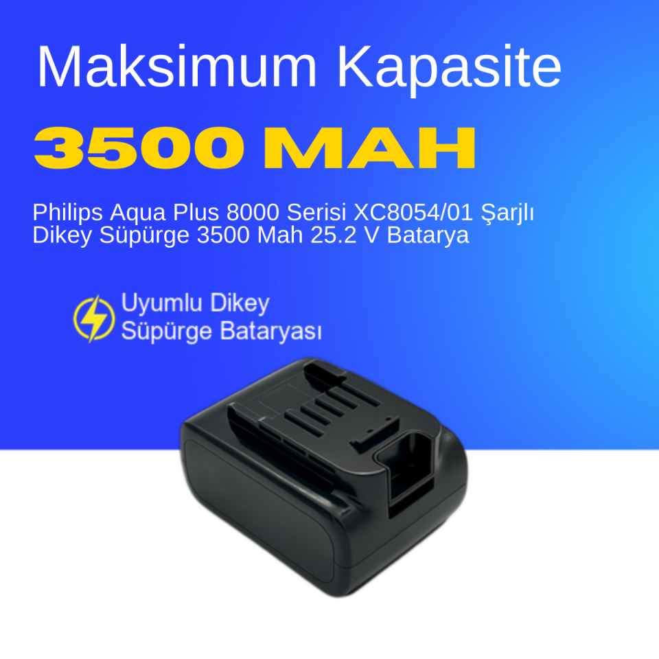 Philips Aqua Plus 8000 Serisi XC8054/01 Şarjlı Dikey Süpürge 3500 Mah 25.2 V Batarya – Orjinal Uyumlu Uzun Ömürlü, Yüksek Performans Pil