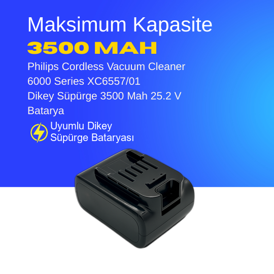 Philips Cordless Vacuum Cleaner 6000 Series XC6557/01 Dikey Süpürge 3500 Mah 25.2 V Batarya – Orjinal Uyumlu Uzun Ömürlü, Yüksek Performans Pil