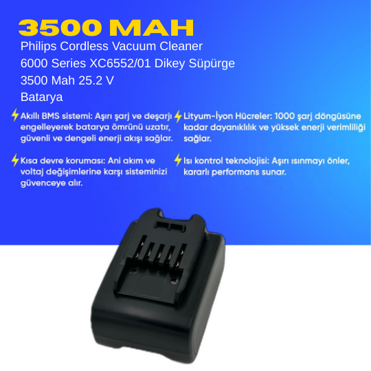 Philips 6000 Serisi XC6557/01 Islak Kuru Şarjlı Dikey Süpürge 3500 Mah 25.2 V Batarya – Orjinal Uyumlu Uzun Ömürlü, Maksimum Performans Pil
