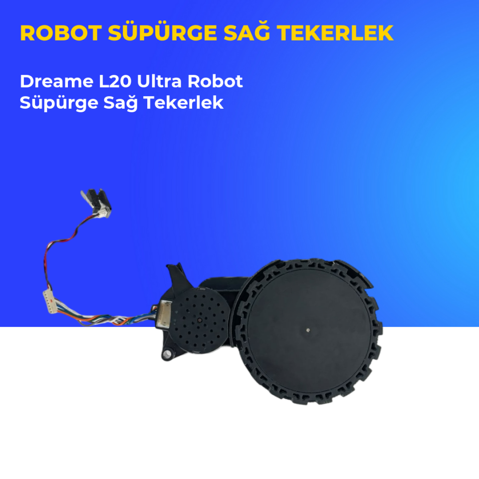 Dreame L20 Ultra Robot Süpürge Sağ Tekerlek