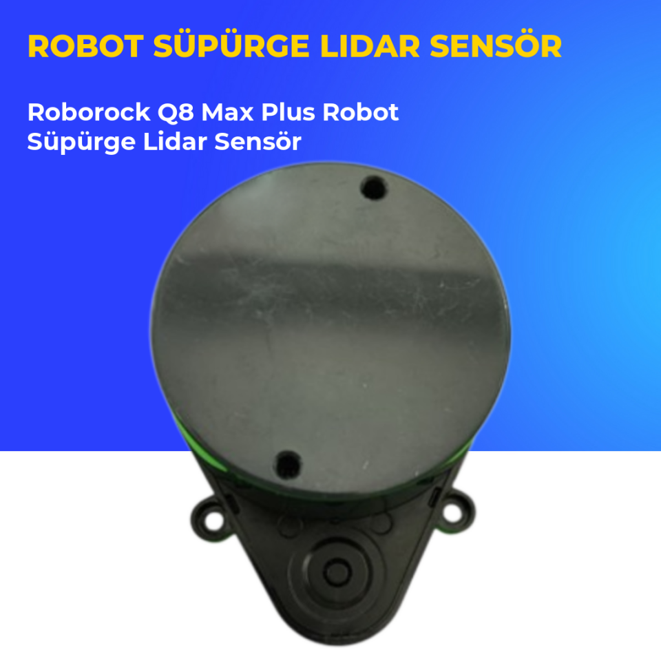 Roborock Q8 Max Plus Robot Süpürge Lidar Sensör
