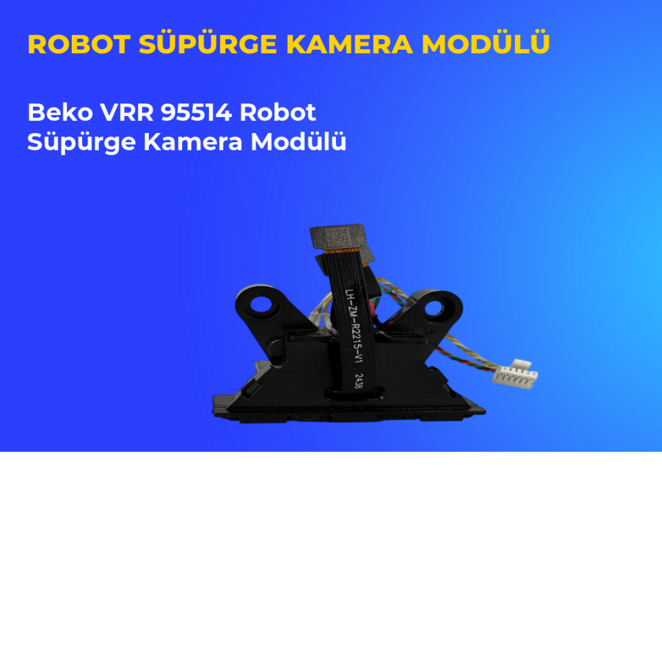 Beko VRR 95514 Robot Süpürge Kamera Modülü