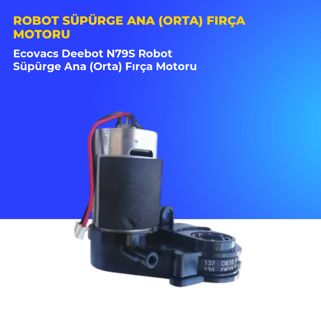 Ecovacs Deebot N79S Robot Süpürge Ana (Orta) Fırça Motoru
