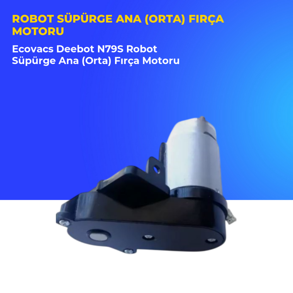 Ecovacs Deebot N79S Robot Süpürge Ana (Orta) Fırça Motoru
