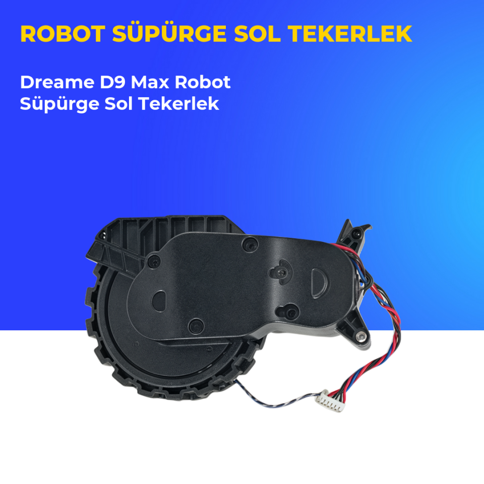 Dreame D9 Max Robot Süpürge Sol Tekerlek