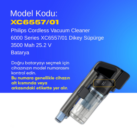 Philips Cordless Vacuum Cleaner 6000 Series XC6557/01 Dikey Süpürge 3500 Mah 25.2 V Batarya – Orjinal Uyumlu Uzun Ömürlü, Maksimum Performans Pil