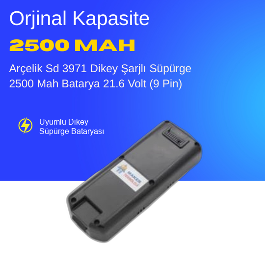 Arçelik Sd 3971 Dikey Şarjlı Süpürge 2500 Mah Batarya 21.6 Volt (9 Pin) – Orjinal Uyumlu Uzun Ömürlü, Yüksek Performans Pil