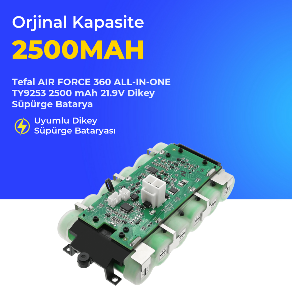Tefal AIR FORCE 360 ALL-IN-ONE TY9253 2500 mAh 21.9V Dikey Süpürge Batarya