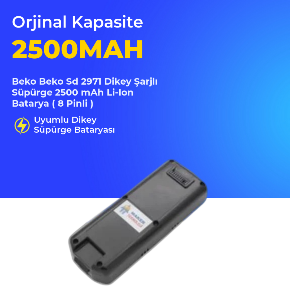 Beko Sd 2971 Dikey Şarjlı Süpürge 2500 Mah Li-Ion Batarya ( 8 Pinli )– Orjinal Uyumlu , Yüksek Performans Pil