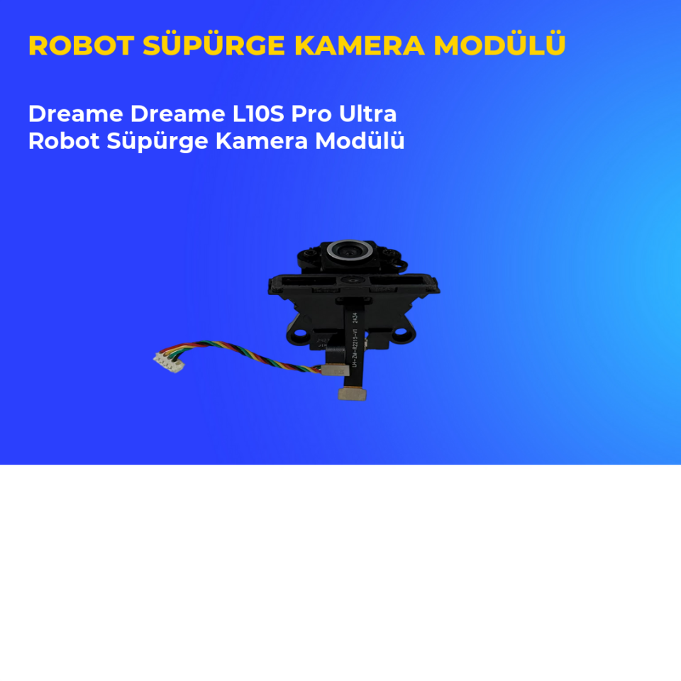 Dreame Dreame L10S Pro Ultra Robot Süpürge Kamera Modülü