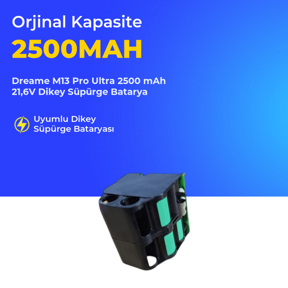 Dreame M13 Pro Ultra 2500 mAh 21,6V Dikey Süpürge Batarya
