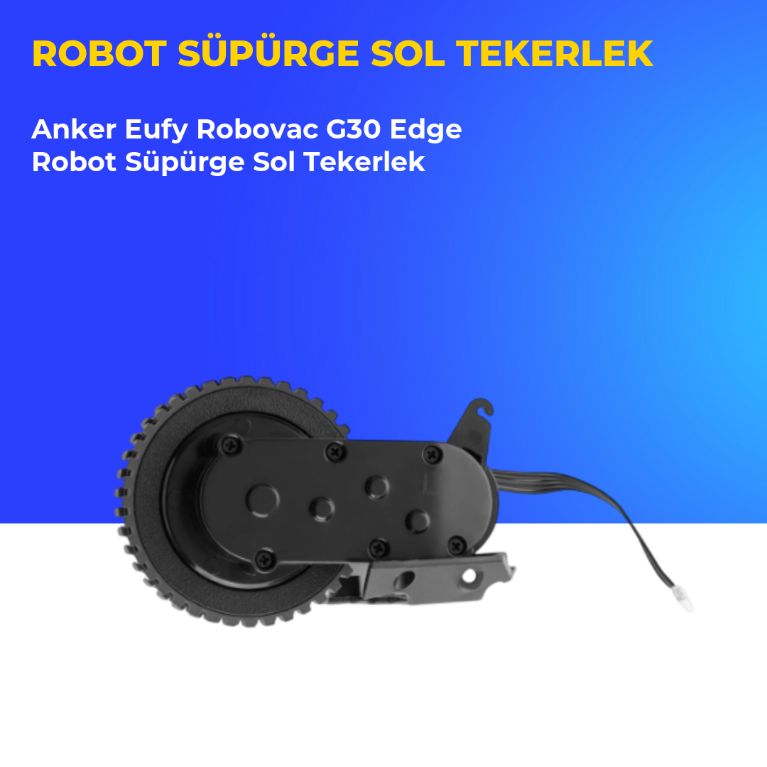 Anker Eufy Robovac G30 Edge Robot Süpürge Sol Tekerlek
