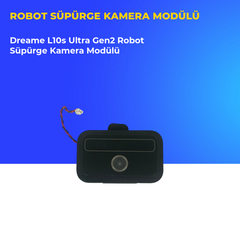 Dreame L10s Ultra Gen2 Robot Süpürge Kamera Modülü