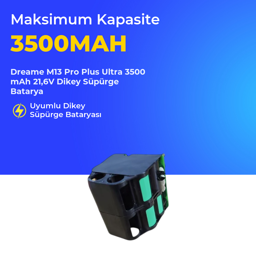 Dreame M13 Pro Plus Ultra 3500 mAh 21,6V Dikey Süpürge Batarya