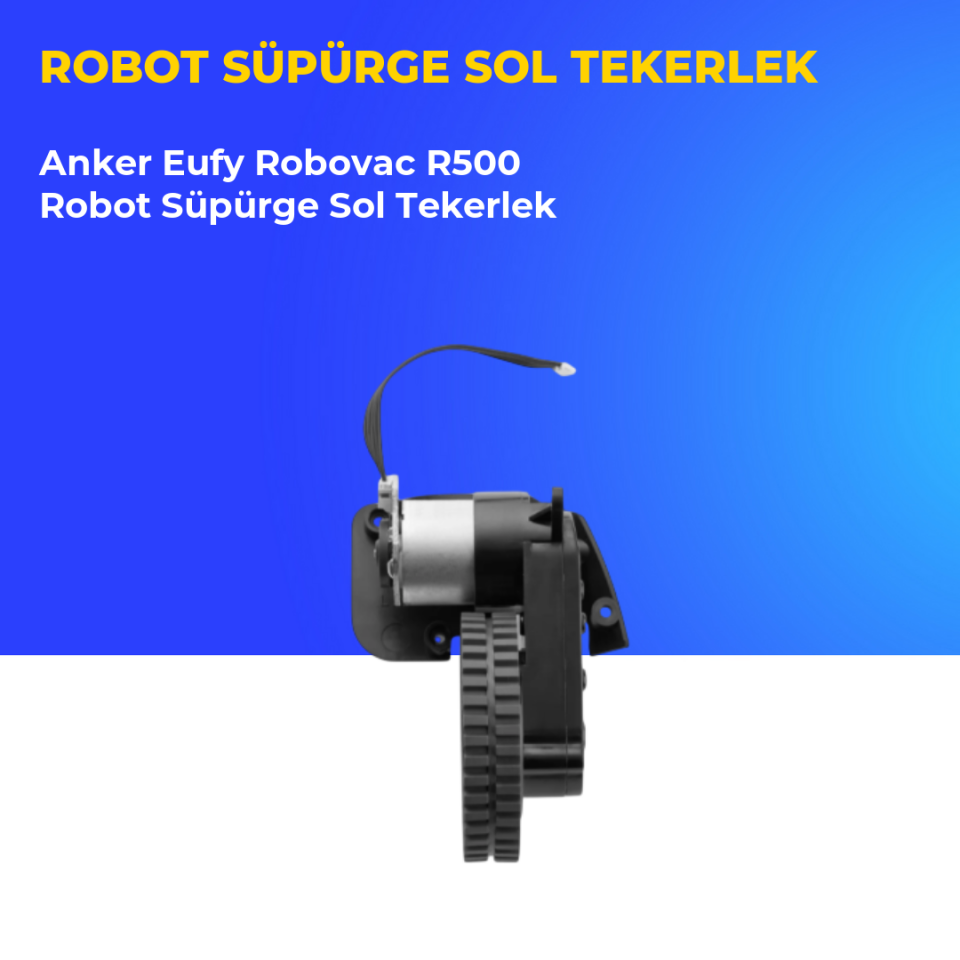 Anker Eufy Robovac R500 Robot Süpürge Sol Tekerlek
