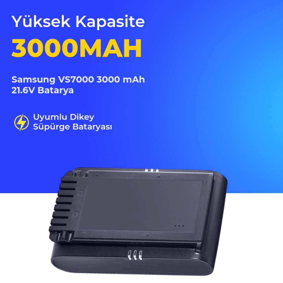 Samsung VS7000 3000 mAh 21.6V Batarya