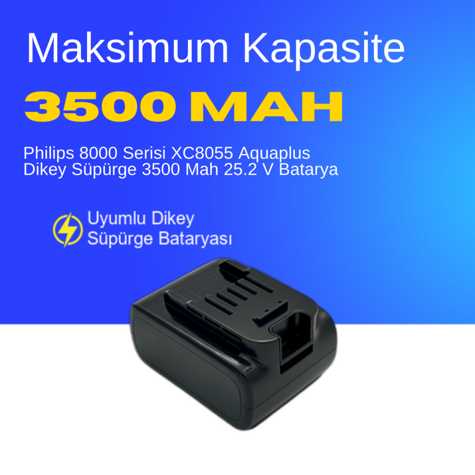 Philips 8000 Serisi XC8055 Aquaplus Dikey Süpürge 3500 Mah 25.2 V Batarya – Orjinal Uyumlu Uzun Ömürlü, Maksimum Performans Pil