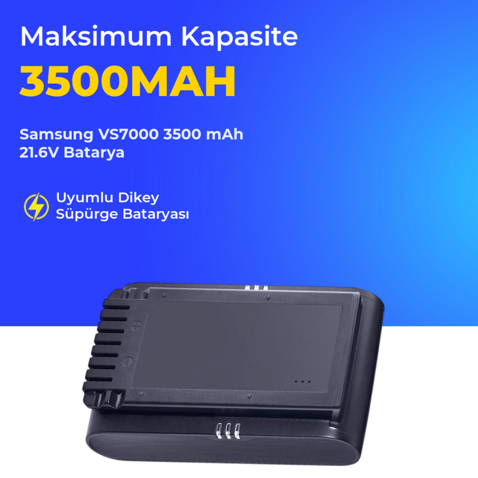 Samsung VS7000 3500 mAh 21.6V Batarya