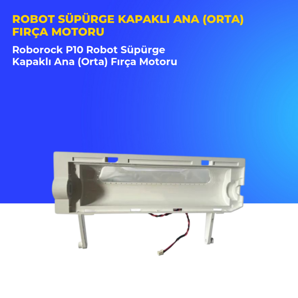 Roborock P10 Robot Süpürge Kapaklı Ana (Orta) Fırça Motoru