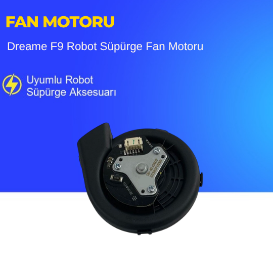 Dreame F9 Robot Süpürge Fan Motoru