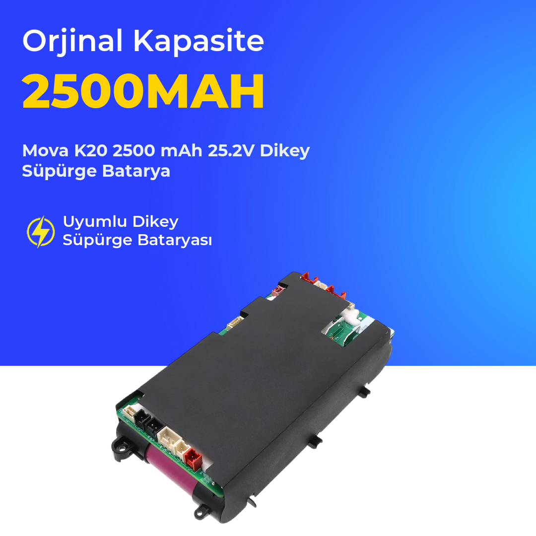 Mova K20 2500 mAh 25.2V Dikey Süpürge Batarya