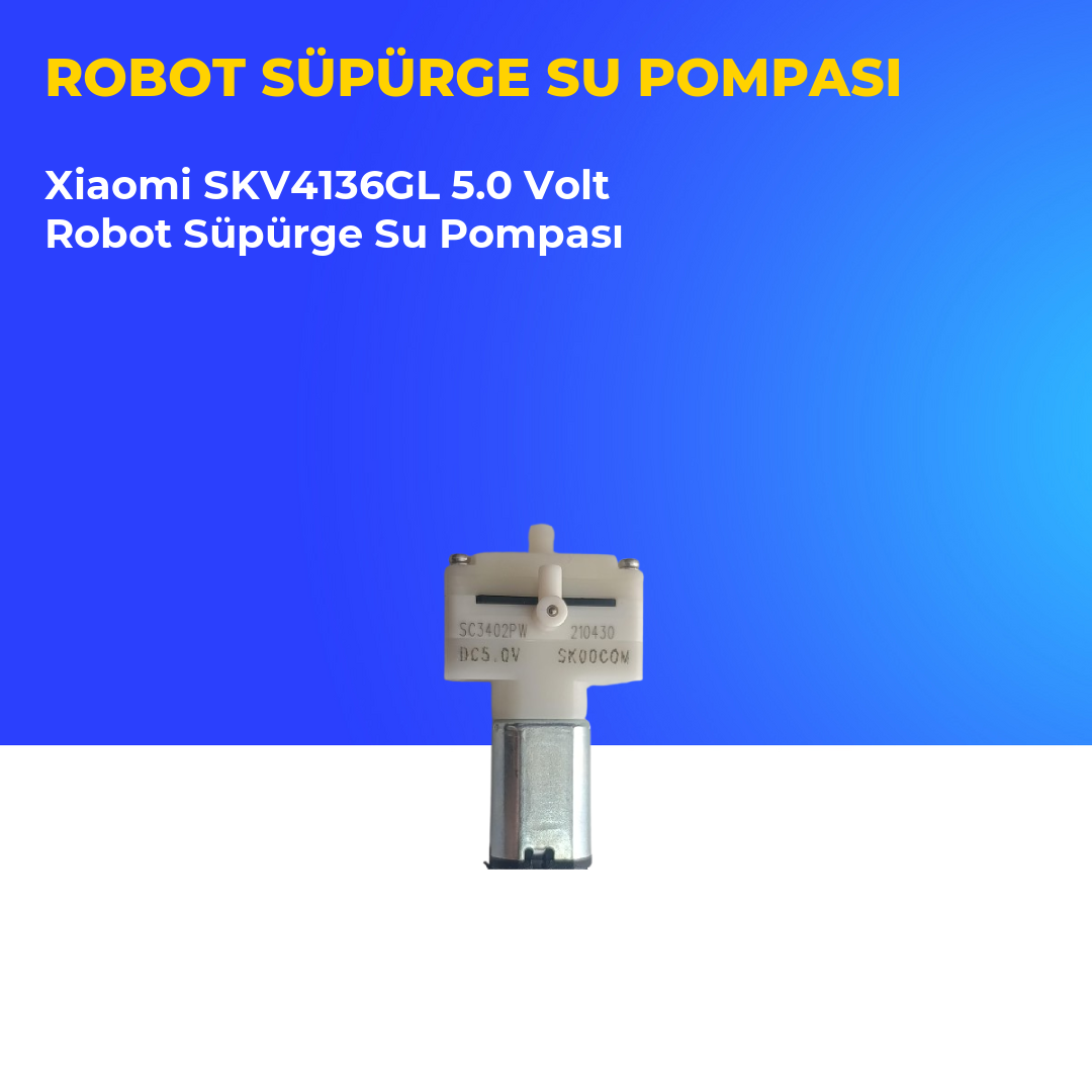 Xiaomi SKV4136GL 5.0 Volt Robot Süpürge Su Pompası