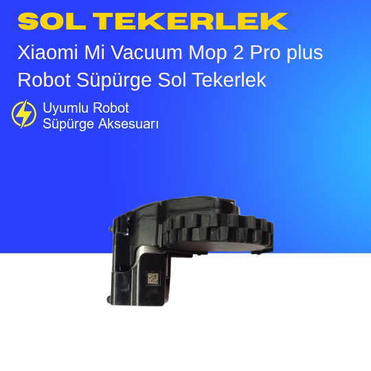 Xiaomi Mi Robot Vacuum Mop 2 Pro Plus Sol Tekerlek