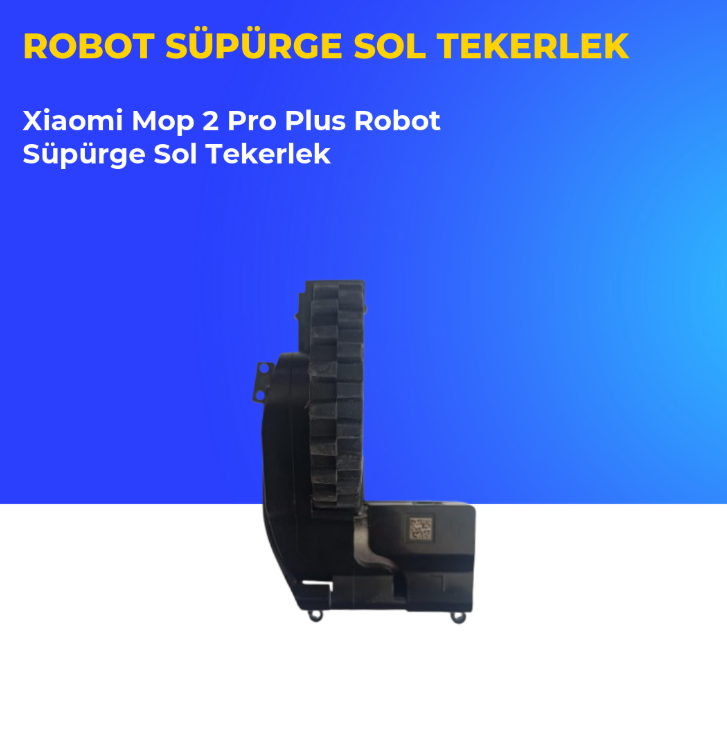 Xiaomi Mi Robot Vacuum Mop 2 Pro Plus Sol Tekerlek