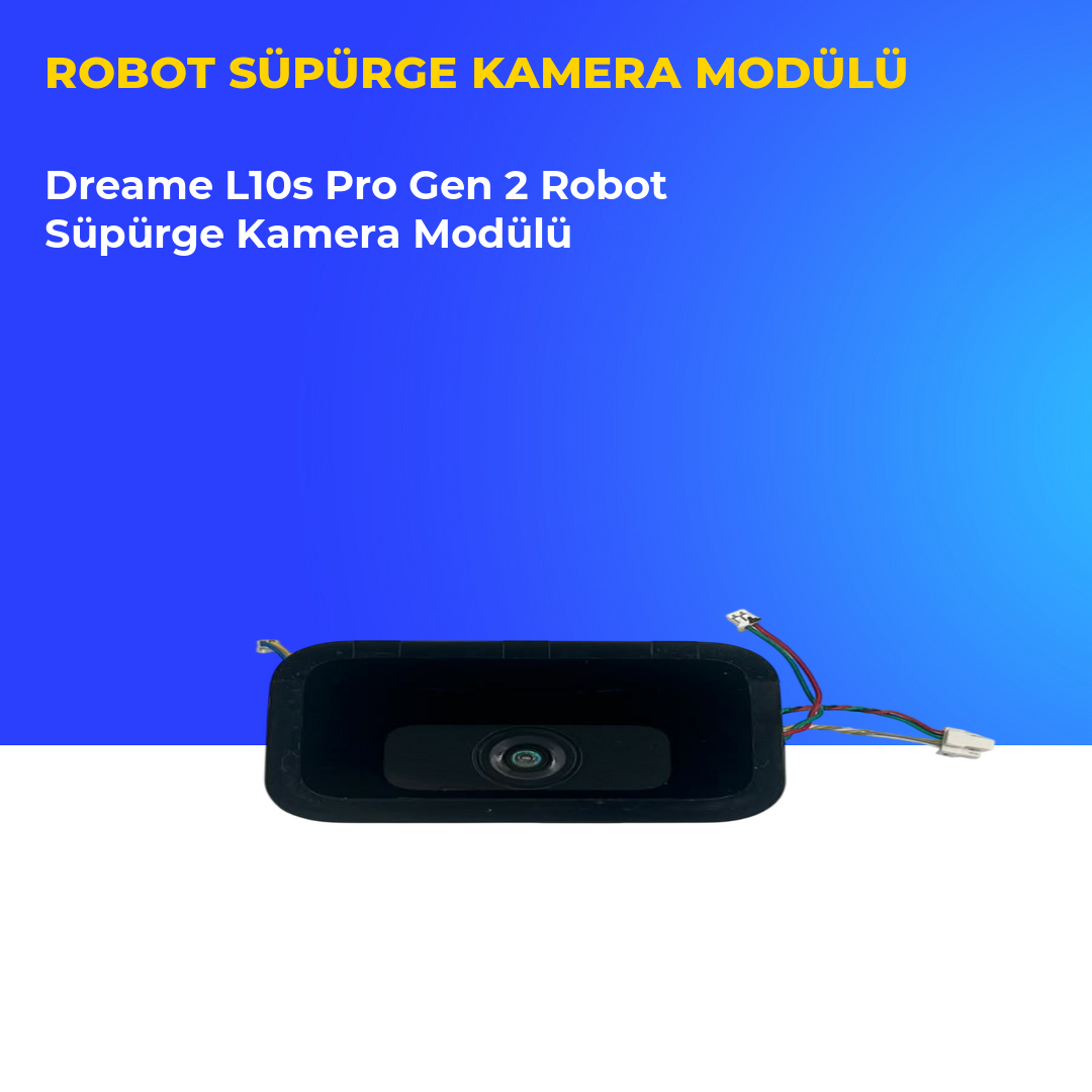 Dreame L10s Pro Gen 2 Robot Süpürge Kamera Modülü