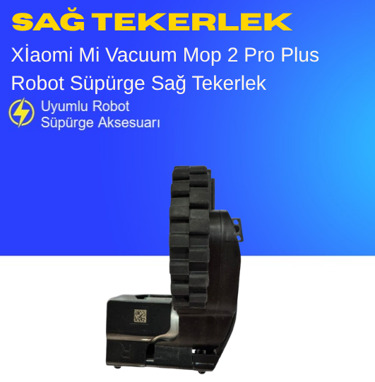 Xiaomi Mi Robot Vacuum Mop 2 Pro Plus Sağ Tekerlek