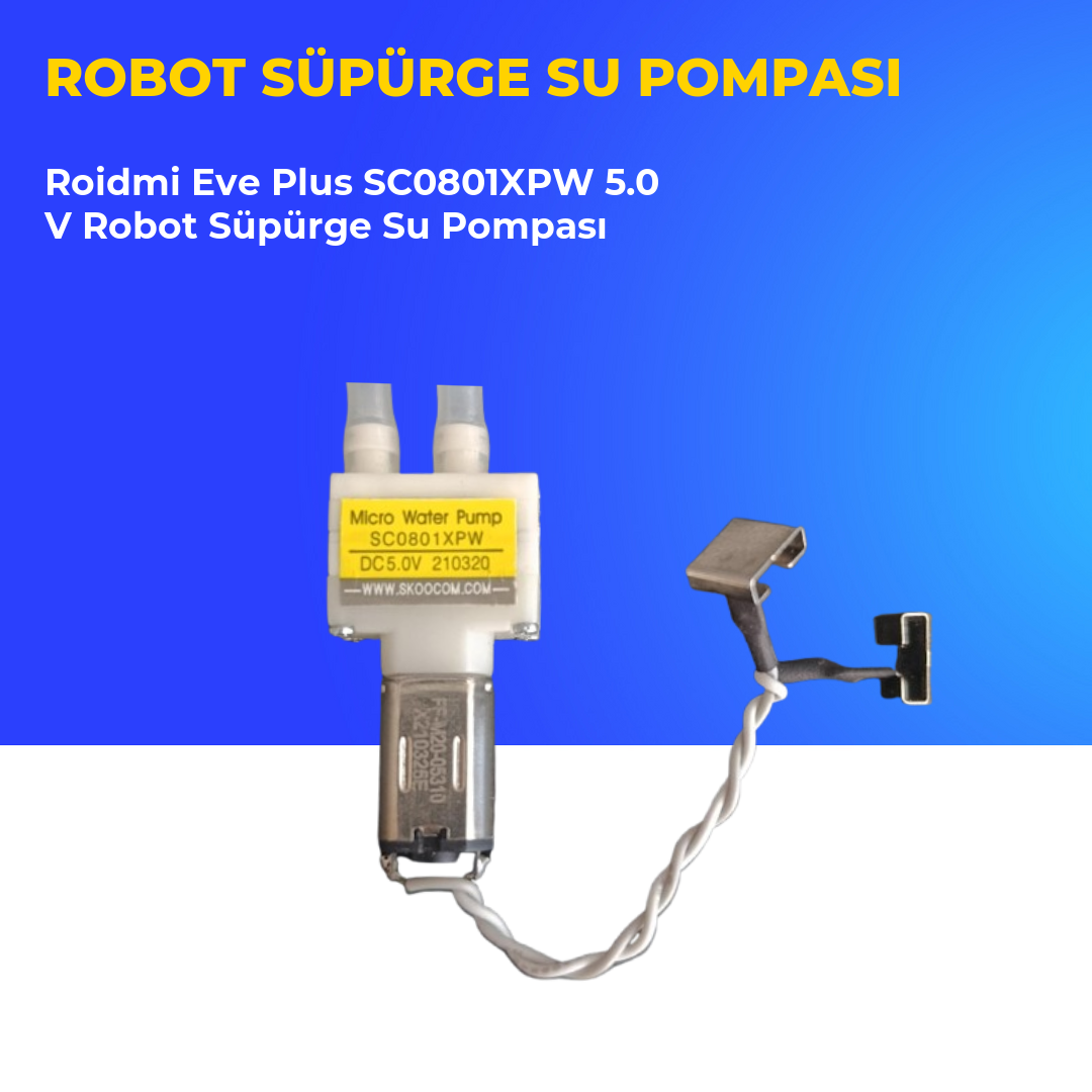 Roidmi Eve Plus SC0801XPW 5.0 V Robot Süpürge Su Pompası