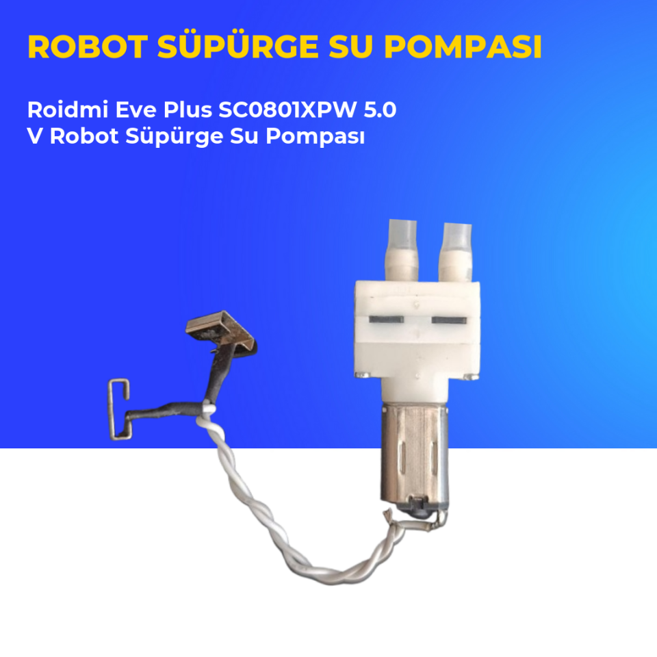 Roidmi Eve Plus SC0801XPW 5.0 V Robot Süpürge Su Pompası