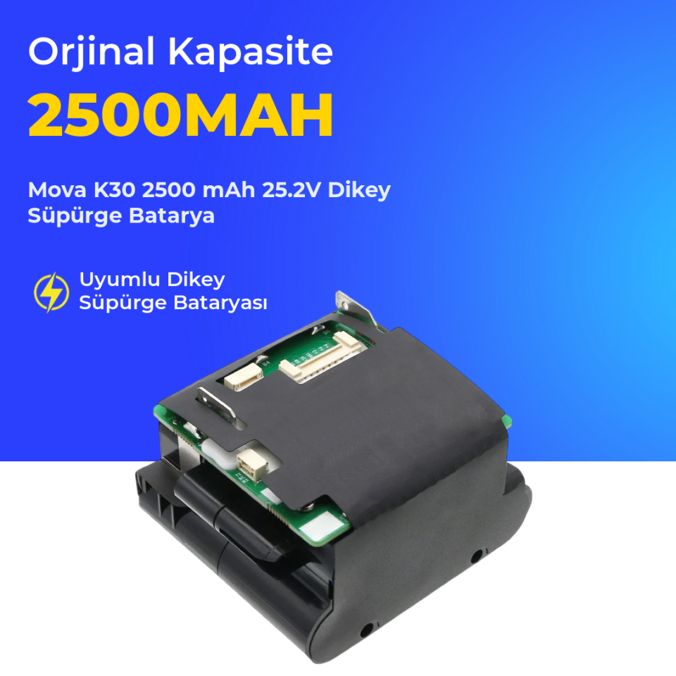 Mova K30 2500 mAh 25.2V Dikey Süpürge Batarya