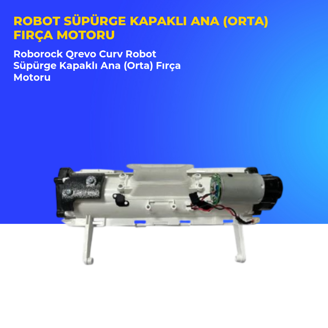 Roborock Qrevo Curv Robot Süpürge Kapaklı Ana (Orta) Fırça Motoru