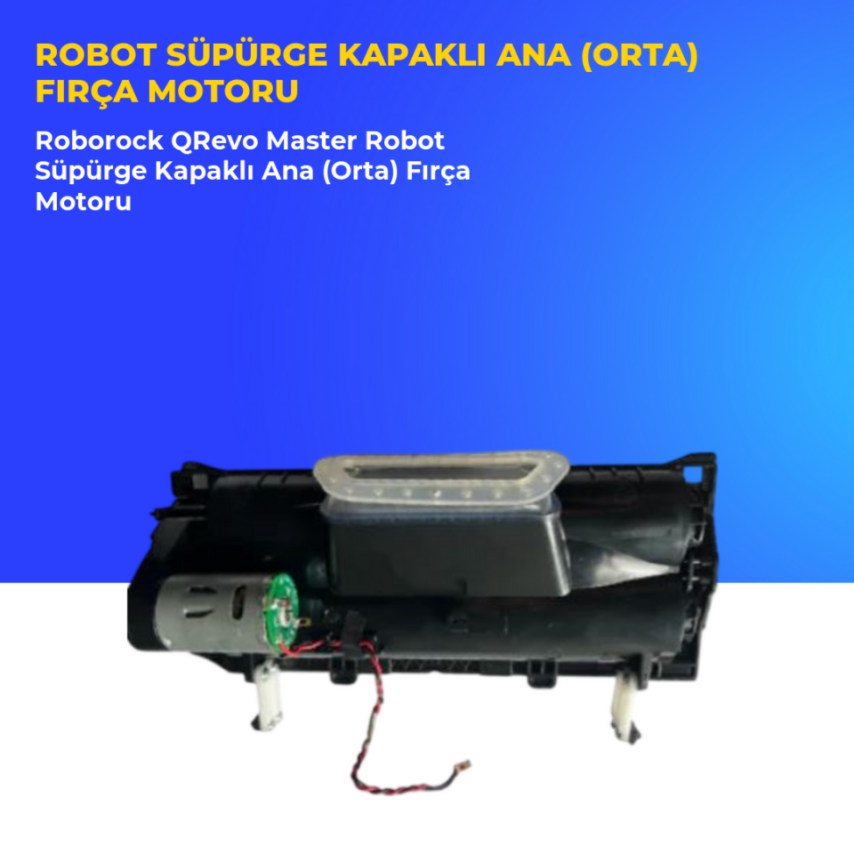 Roborock QRevo Master Robot Süpürge Kapaklı Ana (Orta) Fırça Motoru