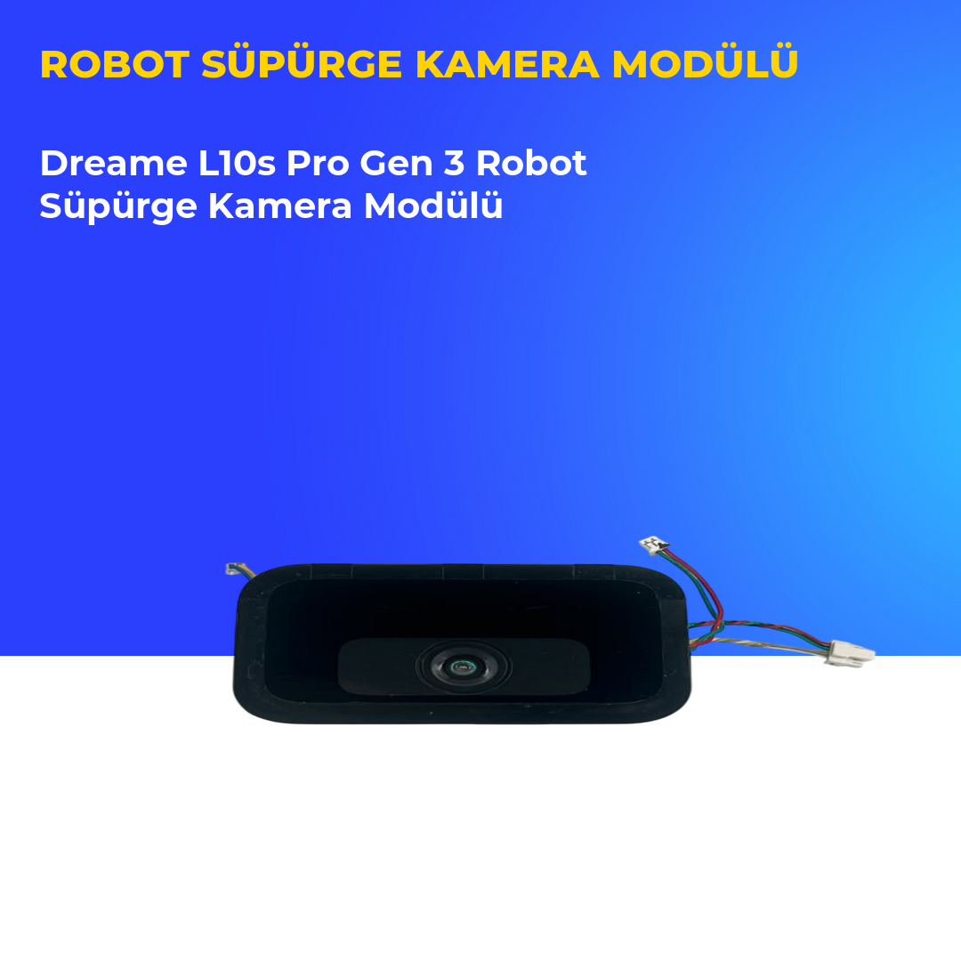 Dreame L10s Pro Gen 3 Robot Süpürge Kamera Modülü