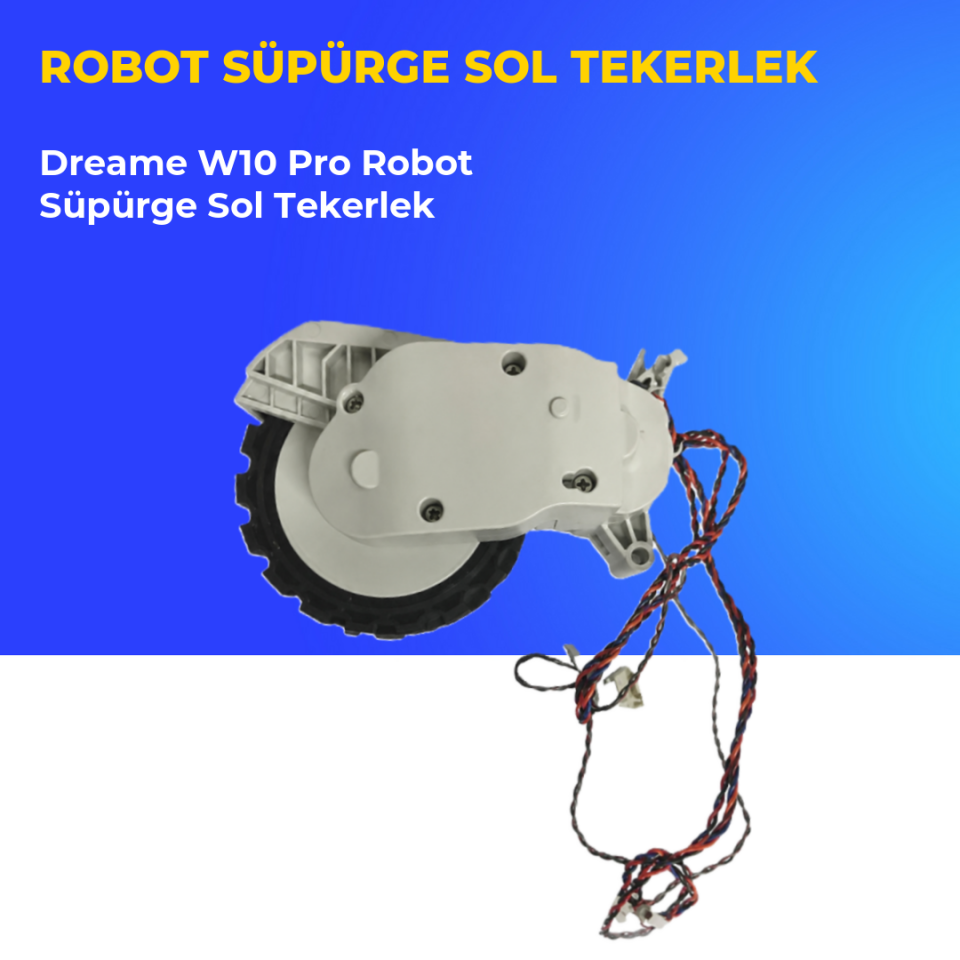 Dreame W10 Pro Robot Süpürge Sol Tekerlek
