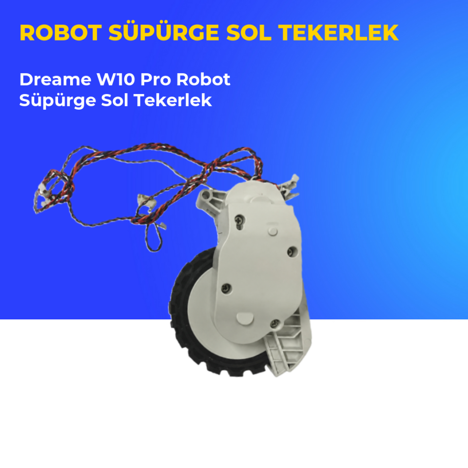 Dreame W10 Pro Robot Süpürge Sol Tekerlek