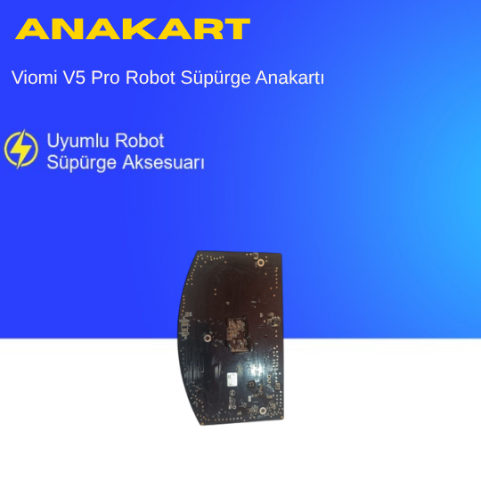 Viomi V5 Pro Robot Süpürge Anakartı