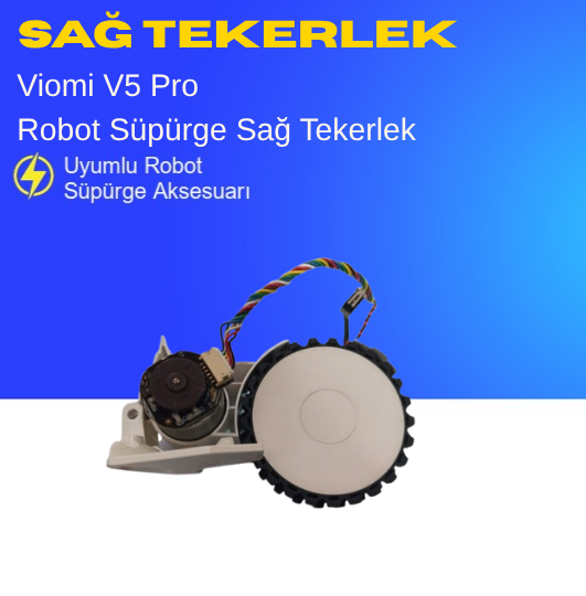 Viomi V5 Pro Sağ Tekerlek