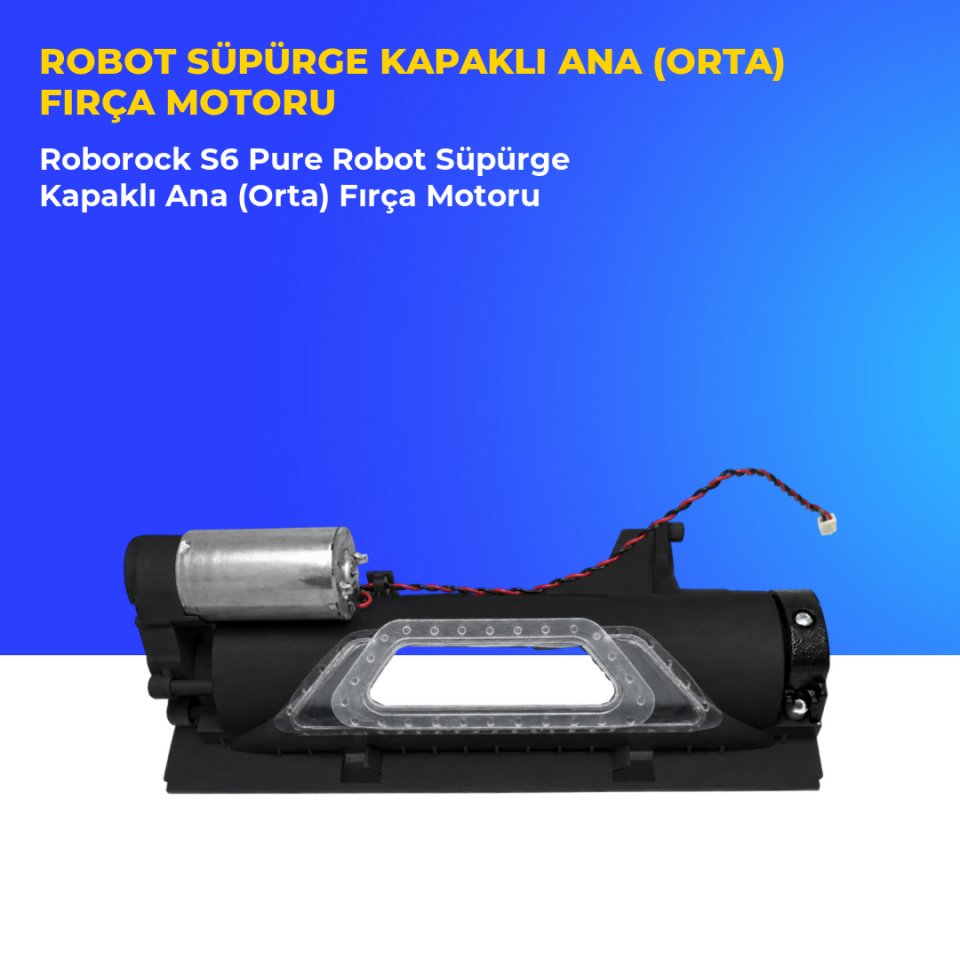 Roborock S6 Pure Robot Süpürge Kapaklı Ana (Orta) Fırça Motoru