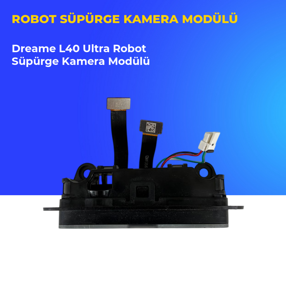 Dreame L40 Ultra Robot Süpürge Kamera Modülü