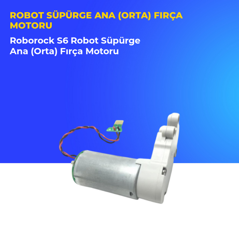 Roborock S6 Robot Süpürge Ana (Orta) Fırça Motoru